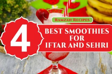 4 Healthy Smoothie Recipes for Iftar and Sehri By SooperChef (Ramzan Recipe)