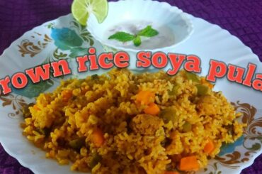 Weight Loss Recipes | Brown Rice Soya Pulao Recipe | Brown Rice Recipe
