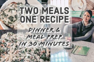 DINNER AND MEAL PREP IN 30 MINUTES OR LESS! One Recipe Two Ways! Weight Loss Meal Ideas|MYWW RECIPES