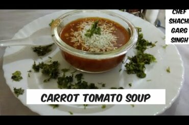 TOMATO CARROT SOUP | Healthy Soup Recipes | Easy Soup | Shachi Garg Singh