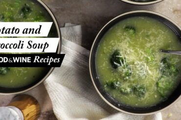 Hearty Potato and Broccoli Soup | Food & Wine Recipes