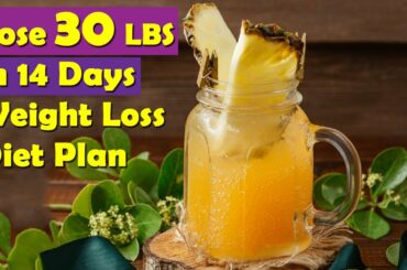 LOSE 30 LBS. IN 14 DAYS || EXTREMELY FAST PINEAPPLE WEIGHT LOSS DIET PLAN