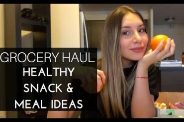 GROCERY HAUL | HEALTHY SNACK & MEAL IDEAS | MACROS & SUGAR