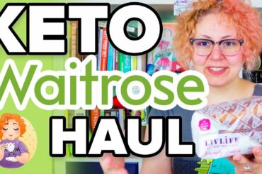 KETO WAITROSE Haul 2018 || Low Carb Grocery Shopping List UK #18 + Waitrose Keto Bread + £20 Voucher