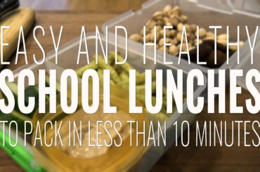 Easy And Healthy School Lunches: Ideas To Pack In Less than 10 Minutes (+nutfree & meatless lunches)