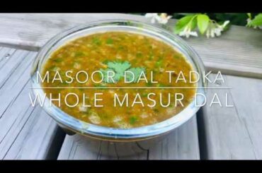 Masoor Dal Tadka || Whole Masoor Dal || Lunch-Dinner Ideas