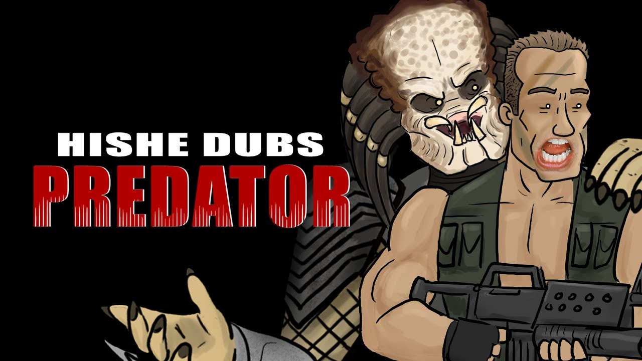 HISHE Dubs – Predator (Comedy Recap) HISHE Dubs - Predator (Comedy Recap)