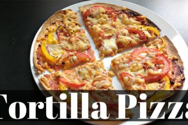 Healthy Tortilla Pizza | How to make healthy pizza quickly