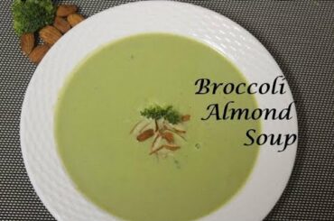 Weightloss recipes/Broccoli soup/broccoli Almond soup/ब्रोकली आलमंड सूप /cheesy broccoli soup