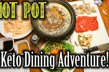 Keto Hot Pot!  Great Keto Dinner Party Idea | First Time Hot Pot Attempt