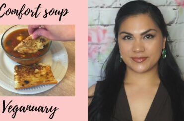 HEARTY VEGAN SOUP | VEGANUARY | CRISPY GARLIC BREAD