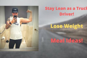 Truck Driver Meal Ideas