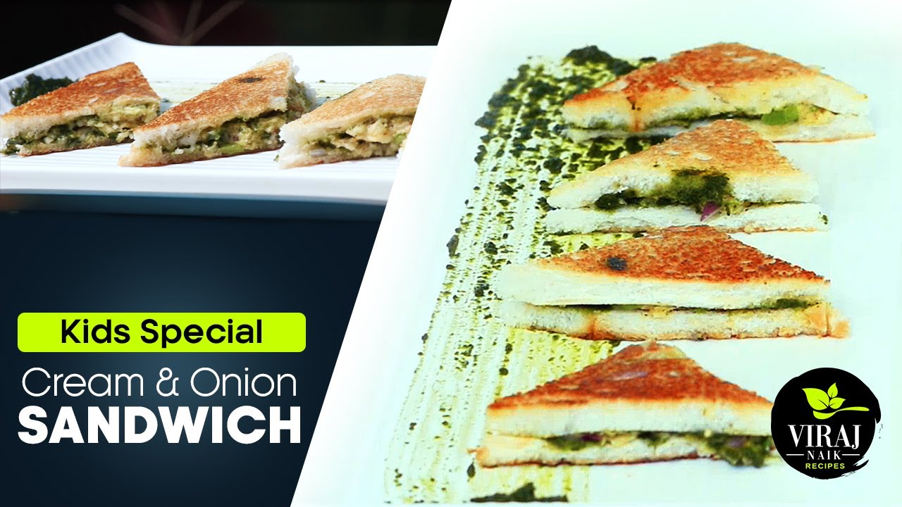Kids Special | બાળકો ની મનપસંદ | Cream and Onion Sandwich Recipe by Viraj Naik Kids Special | બાળકો ની મનપસંદ | Cream and Onion Sandwich Recipe by Viraj Naik