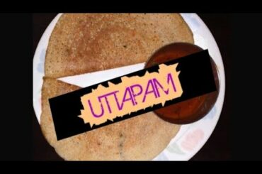 Uttapam... Easy,healthy and tasty way