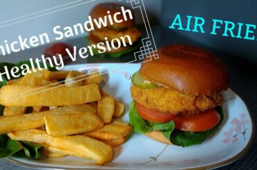 New Year's Resolution Healthy Food - Air Fried Chicken Sandwich (Proscenic T21 Air Fryer)