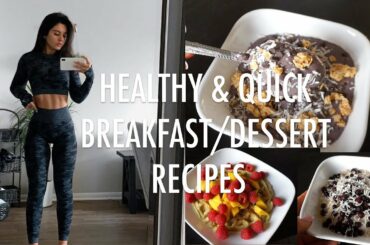 QUICK & EASY HEALTHY BREAKFAST/DESSERT RECIPES | Easy Meal Ideas