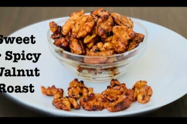 Healthy Evening Snacks for Kids | Sweet & Spicy Walnut Roast Recipe