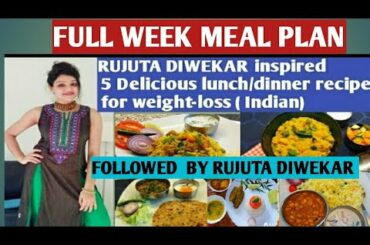 RUJUTA DIWEKAR inspired Indian Dinner recipes/ #Rujutadiwekarsdietplan/#indiandietplanforweightloss