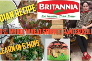 INDIAN STUFFED PANEER 100% BRITANNIA ATTA KULCHA KULCHA RECIPE: QUICK HEALTHY INDIAN 6 MINS RECIPE