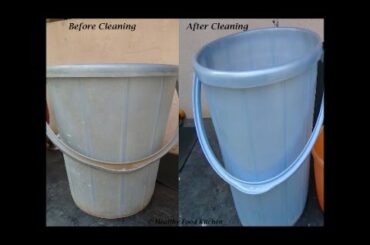 How to clean a Bucket - Easy technique for cleaning Bucket by Healthy Food Kitchen