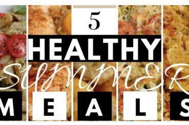 5 HEALTHY MEALS | Easy Meals That Anyone Can Make | NAOMI NUTRITION SERIES