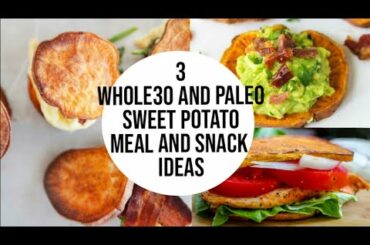 3 WHOLE30 Lunch Ideas with Sweet Potatoes