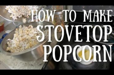 How to Make Stovetop Popcorn || Easy Healthy Snack Idea