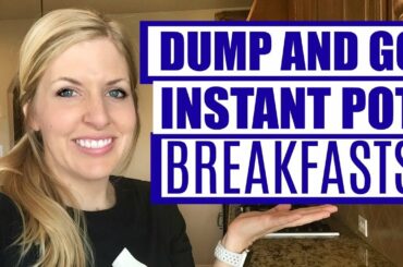 3 EASY Instant Pot Breakfast Recipes! Dump and Go for Beginners!