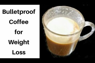 Bulletproof Coffee for Weight Loss | Keto Coffee | Keto Recipe | Bullet Coffee