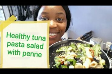 Healthy tuna pasta salad with penne