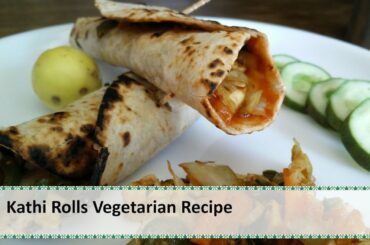 Veg Kathi Roll Recipe | Harvest Ready Roti Kathi Roll | Healthy Roti Roll Recipe by Healthy Kadai