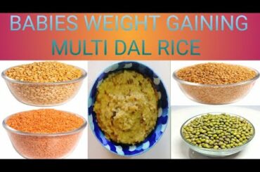 BABY FOOD MULTI DAL RICE || HEALTHY AND WEIGHT GAINING RECIPE FOR 9+ MONTHS BABIES