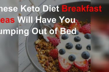 These keto diet breakfast ideas will have you jumping out of bed