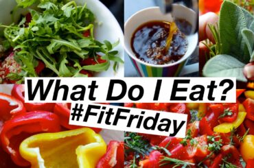 What I Eat in a Day #FitFriday Healthy Meal Ideas