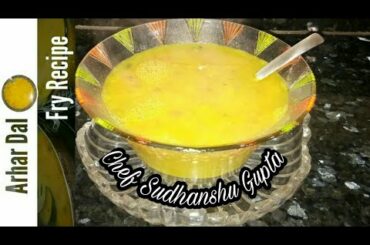 Perfect And Simple Style Dal Fry Recipe | Healthy Dal Fry Recipes | Dal Fry | Chef Sudhanshu Gupta |