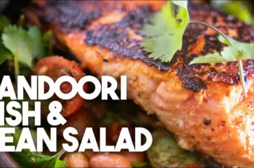 Tandoori Fish & Bean Salad | Healthy Food | Kravings