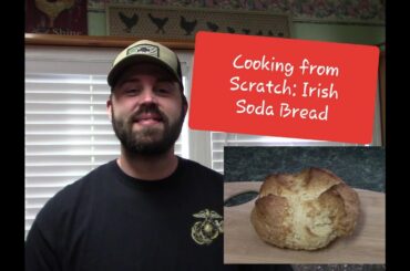 Cooking From Scratch: Irish Soda Bread
