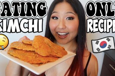 I ONLY ATE KIMCHI RECIPES FOR 24 HOURS