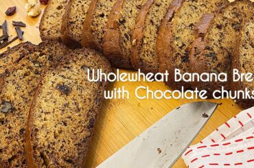 Wholewheat Banana Bread with Chocolate chunks | Ideal for weight watchers