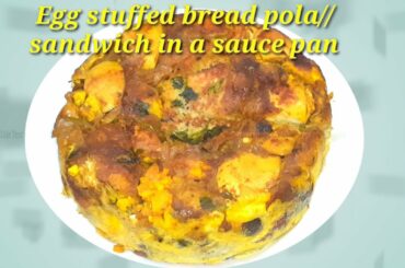 Egg masala stuffed pola//sandwich in a saucepan//easy dinner and breakfast recipe//evening snacks