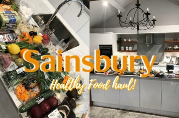 SAINSBURY'S HEALTHY FOOD SHOP // WEEKLY FOOD HAUL + HEALTHY MEAL IDEAS!