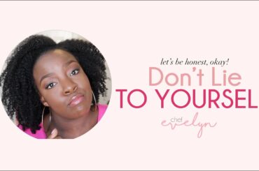 Don't Lie to Yourself - Chef Evelyn