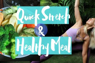 EASY STRETCHES AND HEALTHY MEAL IDEA
