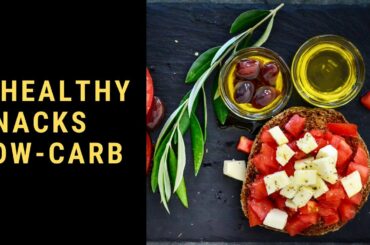 8 Healthy Snacks Low-Carb