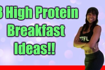 High Protein Breakfast Ideas For Weight Loss? Ask The Fit Mom EP 4