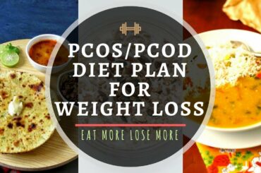 PCOD/PCOS Diet Plan for Weight Loss | How to Lose Weight Fast with PCOS | Eat More Lose More