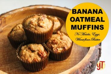 Healthy Banana Oatmeal Muffins Recipe in Tamil - No Eggs, No Maida or Wheat Flour, No Butter