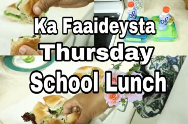 MAANTA KHAMIIS ISKOOL CUNTADA / KA FAAIDEYSTA /THURSDAY SCHOOL LUNCH IDEA