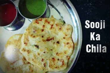 Sooji ka chila ||Easy Breakfast Recipe||Evening Snack