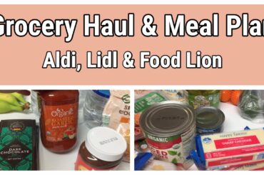 Grocery Haul | Meal Plan | Aldi, Lidl & Food Lion | Healthy Dinner Ideas